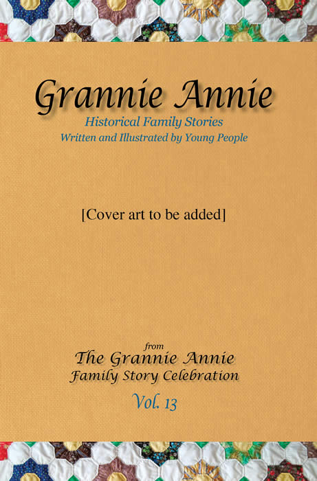 Grannie Annie, Vol. 13 Grannie Annie, Vol. 13 - Front cover; student art to be added when available